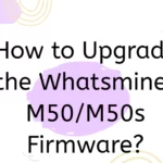 how-to-upgrade-the-whatsminer-m50_m50s-firmware_