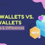 Cold Wallets Vs. Hot Wallets